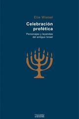Celebración profética - Elie Wiesel - Ediciones Sígueme