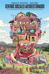 Centros sociales autogestionados - Miguel A. Martínez - Akal