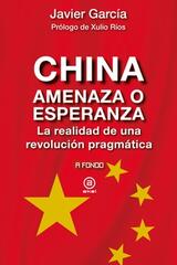 China, amenaza o esperanza - Javier García Fernández - Akal