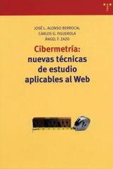 Cibermetría: Nuevas técnicas de estudio aplicables al Web - José L. Alonso Berrocal - Trea