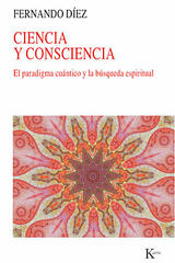 Ciencia y consciencia - Fernando Díez - Kairós