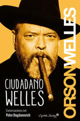Ciudadano Welles - Orson Welles - Capitán Swing