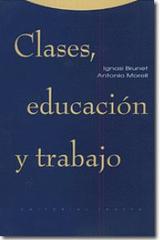 Clases, educación y trabajo -  AA.VV. - Trotta