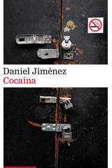 Cocaína - Daniel Jiménez - Galaxia Gutenberg Cocaína - Daniel Jiménez - Galaxia Gutenberg