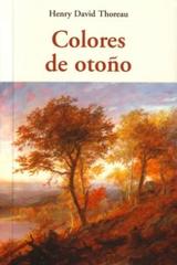 Colores de otoño - Henry David Thoreau - Olañeta