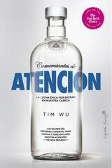 Comerciantes de atención - Tim Wu - Capitán Swing