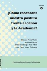 ¿Cómo reconocer nuestra postura frente al canon y la Academia? -  AA.VV. - Ediciones Manivela