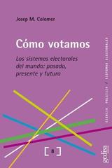 Cómo votamos - Josep Maria Colomer - Editorial Gedisa