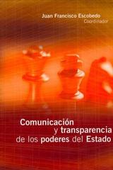 Comunicación y transparencia de los poderes del Estado - Juan Francisco Escobedo Delgado - Ibero
