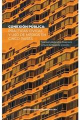 Conexión publica: practicas cívicas y uso de medios en cinco países - Manuel Alejandro Guerrero Martínez - Ibero