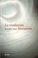 La Confesión frecuente - Benedikt  Baur - Herder