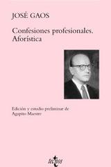 Confesiones profesionales / Aforístic - José Gaos - Tecnos