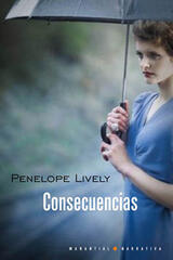 Consecuencias - Penelope Lively - Manantial