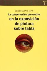 La conservación preventiva en la exposición de pintura sobre tabla - Ubaldo Sedano Espín - Trea