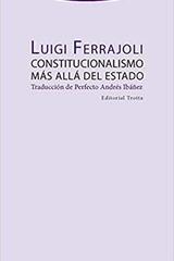 Constitucionalismo más allá del estado - Luigi Ferrajoli - Trotta