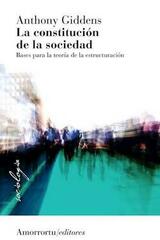 La constitución de la sociedad - Anthony Giddens - Amorrortu