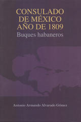 Consulado de Mexico año de 1809 - Antonio Armando Alvarado Gómez - Inah