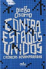 Contra Estados Unidos - Diego  Osorno - Almadía