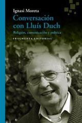 Conversación con Lluís Duch - Ignasi Moreta - Fragmenta