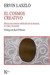 El cosmos creativo - Ervin Laszlo - Kairós