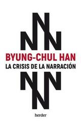 Crisis de la narración - Byung-Chul Han - Herder