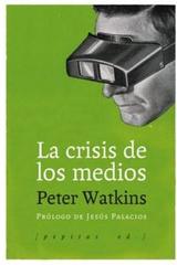 La crisis de los medios - Peter Watkins - Pepitas de calabaza