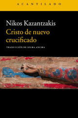 Cristo de nuevo crucificado - Nikos Kazantzakis - Acantilado
