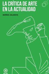 La crítica de arte en la actualidad - Marisol Salanova - Akal
