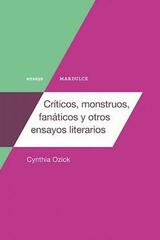 Críticos, monstruos, fanáticos y otros ensayos literarios - Cynthia Ozick - Mardulce