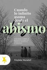 Cuando lo infinito asoma desde el abismo - Virginia López Domínguez - Taugenit