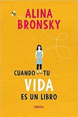 Cuando tu vida es un libro - Alina  Bronsky - Siruela