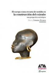 El Cuerpo como recurso de sentido en la construcción del extraño - Olga Sabino Ramos - Sequitur