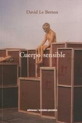 Cuerpo sensible - David Le Breton - Ediciones Metales pesados
