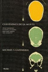 Cuestiones de la mente  - Michael S.  Gazzaniga - Herder