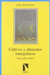 Cultivos y alimentos transgénicos - Jorge Riechmann - Catarata