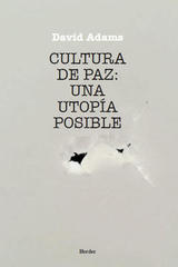 Cultura de paz: Una utopía posible - David Adams - Herder México