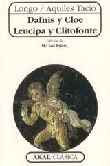 Dafnis y Cloe. Leucipa y Clitofonte -  Longo - Akal