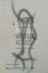 De cuerpos invisibles y placeres negados - María del Pilar Cruz Pérez - Ibero