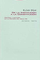 De la Institución a la Constitución - Elías Díaz - Trotta