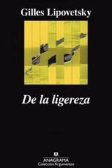 De la ligereza - Gilles Lipovetsky - Anagrama