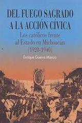 Del Fuego Sagrado a la Acción Cívica - Enrique Guerra Manzo - Itaca