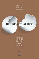 Del infinito infinito al Bife - Esteban Feune de Colombi - Caja Negra Editora