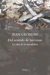 Del sentido de las cosas - Jean  Grondin - Herder