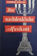 Der nachdenkliche Musikant -  Ludwig Kusche -  AA.VV. - Otras editoriales