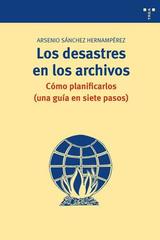 Desastres en los archivos - Asencio Sánchez Hernández - Trea