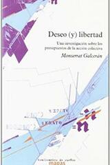 Deseo y libertad - Montserrat Galcerán Huget - Traficantes de sueños