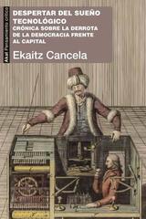 Despertar del sueño tecnológico - Ekaitz Cancela - Akal