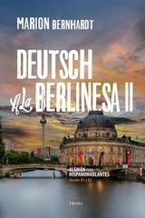 Deutsch a la berlinesa II - Marion Bernhardt - Herder