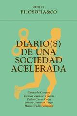 Diario(s) de una sociedad acelerada -  AA.VV. - Filosofía & Co