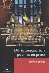 Diario semanario y poemas en prosa - Jaime Sabines - Universidad Veracruzana